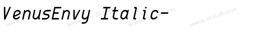 VenusEnvy Italic字体转换